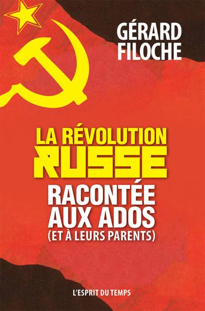 Couverture. L|Esprit du temps. La révolution russe racontée aux ados, par Gérard Filoche